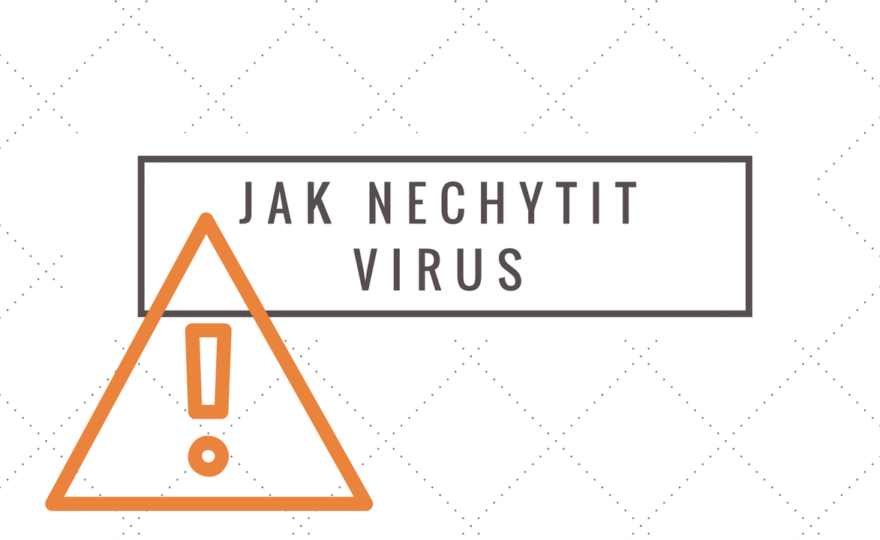 Jak nechytit virus