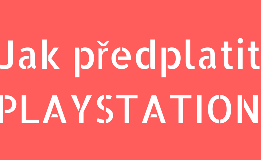 Jak si předplatit Playstation Plus