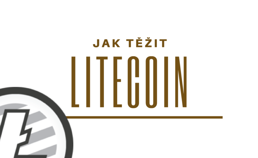 Jak těžit Litecoin