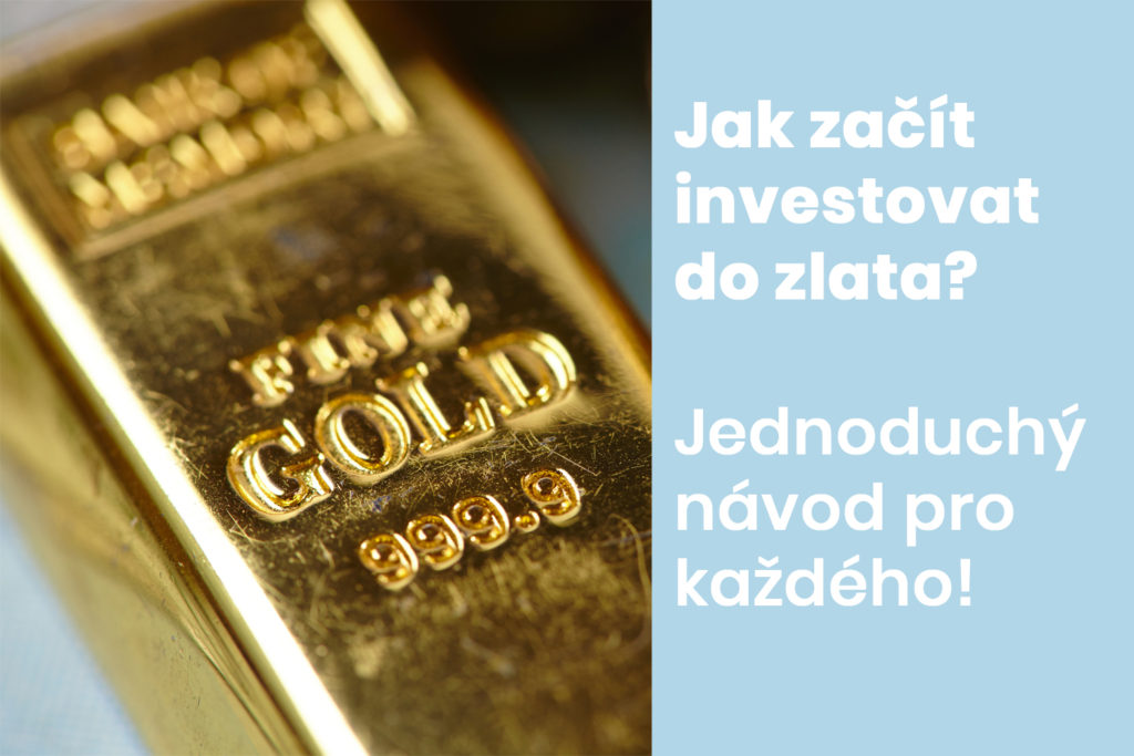 Jak investovat do zlata v roce 2020? Jednoduchý návod pro každého!